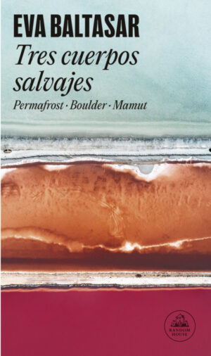 Tres cuerpos salvajes. Permafrost - Boulder - Mamut