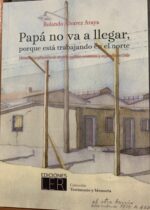 Papá no va a llegar, porque está trabajando en el norte