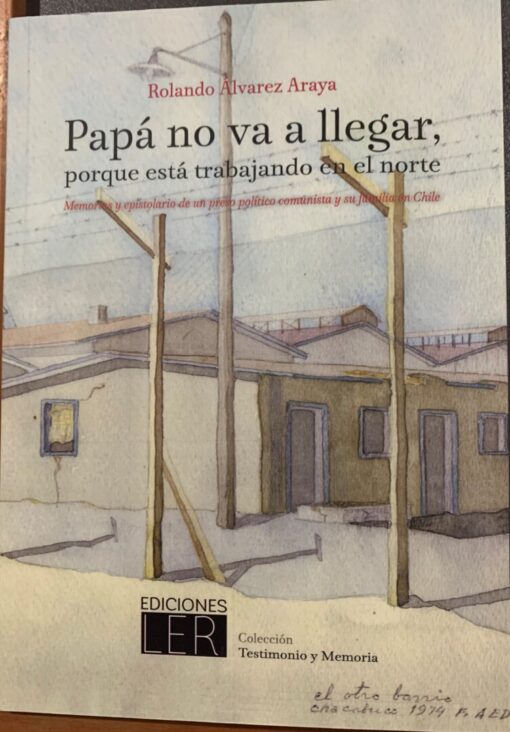 Papá no va a llegar, porque está trabajando en el norte