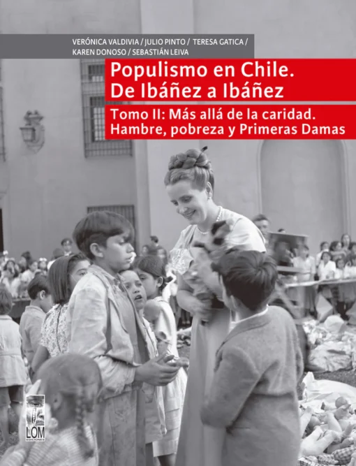 Populismo en Chile. De Ibáñez a Ibáñez.