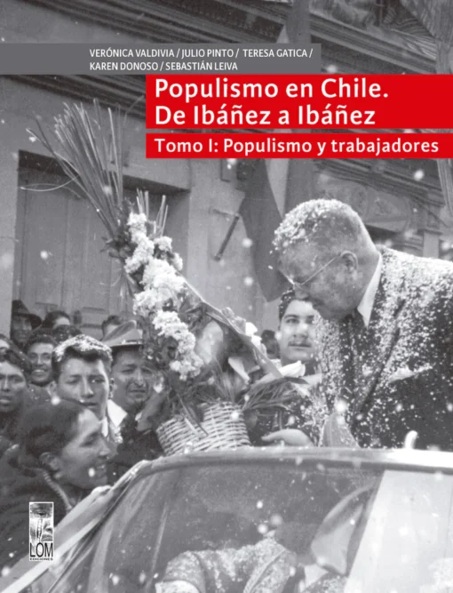 Populismo en Chile. De Ibáñez a Ibáñez