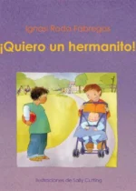 ¡Quiero un hermanito!