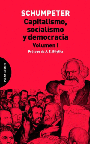 Capitalismo, socialismo y democracia Volumen I