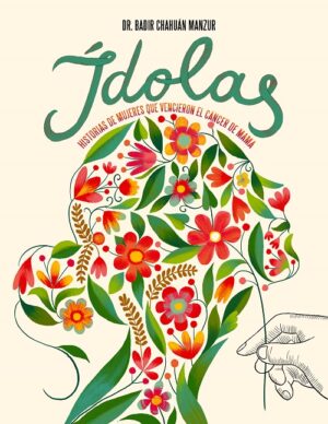 Ídolas: historias de mujeres que vencieron el cáncer de mama