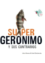 Super Gerónimo y sus contrarios