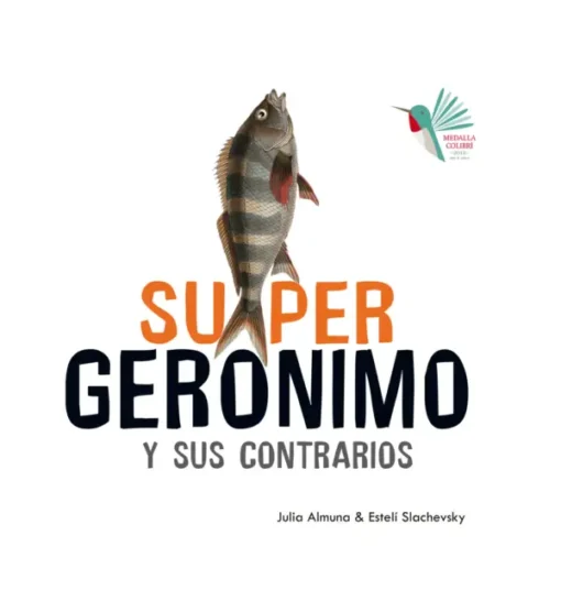 Super Gerónimo y sus contrarios