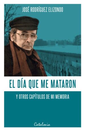 El dia que me mataron