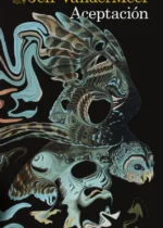 Aceptación (trilogía Southern Reach 3)
