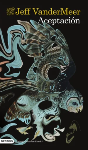 Aceptación (trilogía Southern Reach 3)