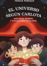 El universo según Carlota. Agujeros negros y explosiones estelares