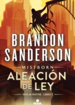 Aleación de Ley (Wax y Wayne, libro 1)