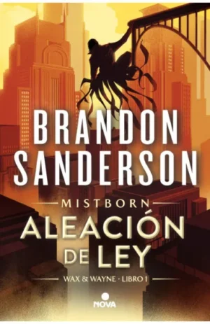Aleación de Ley (Wax y Wayne, libro 1)