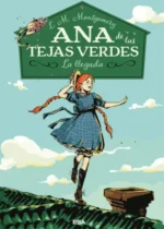 Ana de las Tejas Verdes 1. La llegada