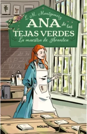 Ana de las Tejas Verdes 3. La maestra de Avonlea