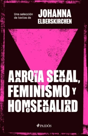 Anarquia sexual, feminismo y homosexualidad
