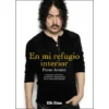 En mi refugio interior. Vivencias, recuerdos, aventuras y desventuras de un Héroe del Silencio