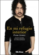 En mi refugio interior. Vivencias, recuerdos, aventuras y desventuras de un Héroe del Silencio