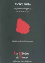 Antología. La poesía del siglo XX en Uruguay