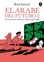 El árabe del futuro 2. Una juventud en Oriente Medio (1984-1985)