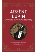 Arsène Lupin. Las ocho campanadas del reloj