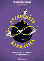 Astrología karmática. La guía para el espíritu y el cambio social