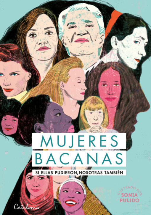 Mujeres bacanas. Si ellas pudieron, nosotras también