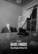 Bajos fondos. Una mitología de Nueva York