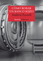 Cómo robar un banco suizo