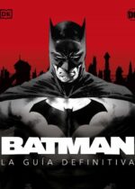 Batman. La guía definitiva