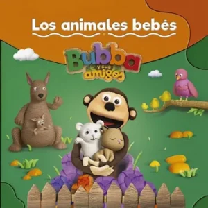 Bubba y sus amigos Los animales bebés