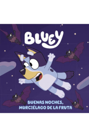 Bluey. Buenas noches, murciélago de la fruta