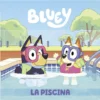 Bluey. La Piscina 3 bluey un cuento la piscina edicion en espanol 1 1 e1690845562633