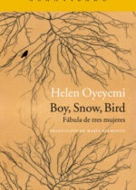 Boy, Snow, Bird. Fábula de tres mujeres