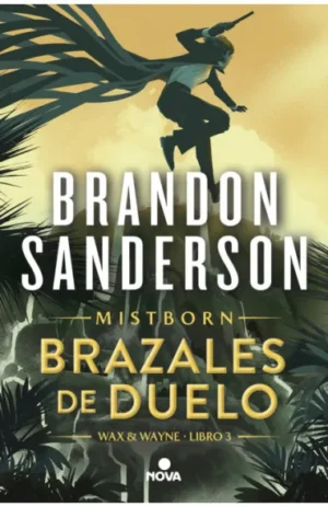 Brazales de duelo (Wax & Wayne 3)