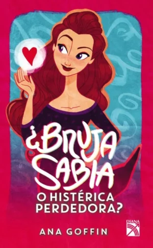 ¿Bruja sabia o histérica perdedora?