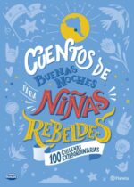 Cuentos de buenas noches para niñas rebeldes. 100 chilenas extraordinarias