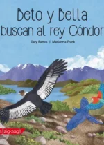 Beto y Bella buscan al rey Cóndor