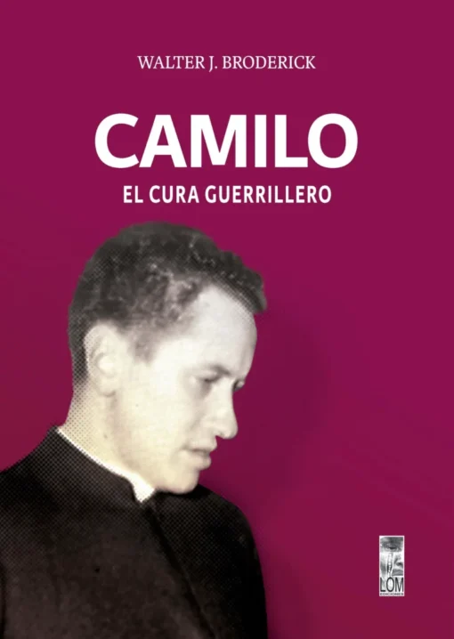 Camilo. El cura guerrillero