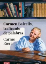 Carmen Balcells, traficante de palabras