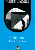Chile o una loca historia
