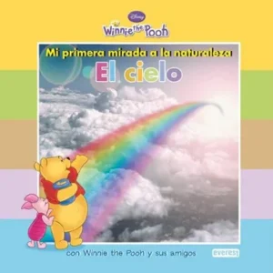 Winnie the Pooh. Mi primera mirada a la naturaleza: El cielo