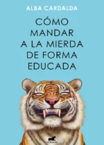 Cómo mandar a la mierda de forma educada