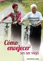 Cómo envejecer sin ser viejo