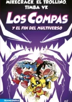Los Compas y el fin del multiverso