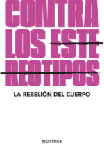 Contra los estereotipos. La rebelión del cuerpo