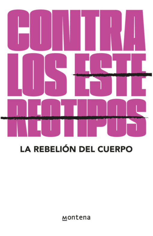 Contra los estereotipos. La rebelión del cuerpo