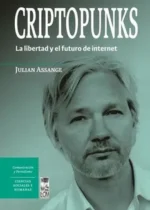 Criptopunks. La libertad y el futuro de Internet