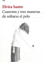Cuarenta y tres maneras de soltarse el pelo