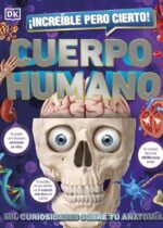 ¡Increíble pero cierto! Cuerpo humano