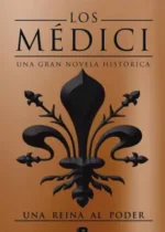Los Medici 3. Una reina al poder